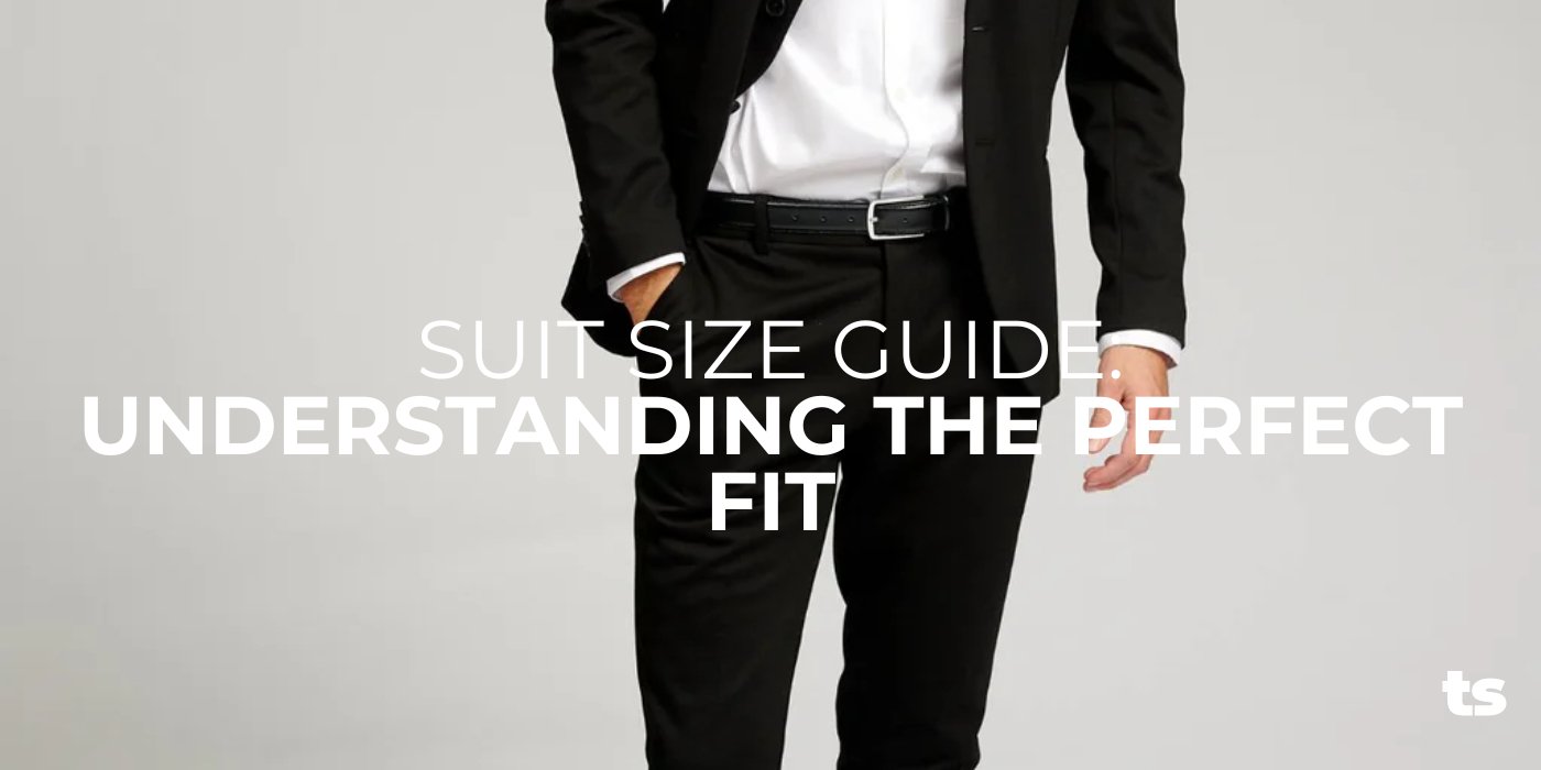 Suit Size Guide: Understanding the Perfect Fit - TeeShoppen Group™